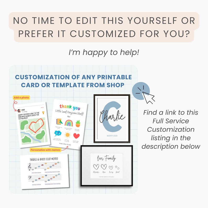 May include: A digital graphic displaying customization services for printable cards and templates. It features examples of personalized artwork, including a letter C print, a family heart drawing, a thank you card, and a music note sheet.