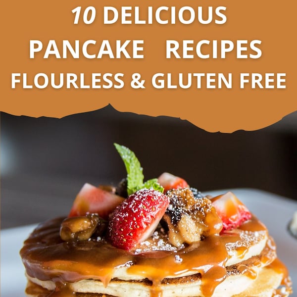 Gluten-Free Pancake Recipes| Flourless Pancake Recipes| GAPS Pancake Recipes| Keto Pancake Recipes| Paleo Pancake Recipes