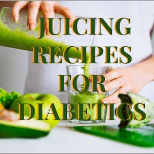 Juicing For Diabetics & High Cholesterol I Green Juice| Juicing For Health| Juicing For Weight Loss| Vegetable Juice| Digestive  Issues