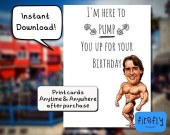 Funny Arnold Schwarzenegger Birthday Card ~ 7x5 inch Instant Download Card