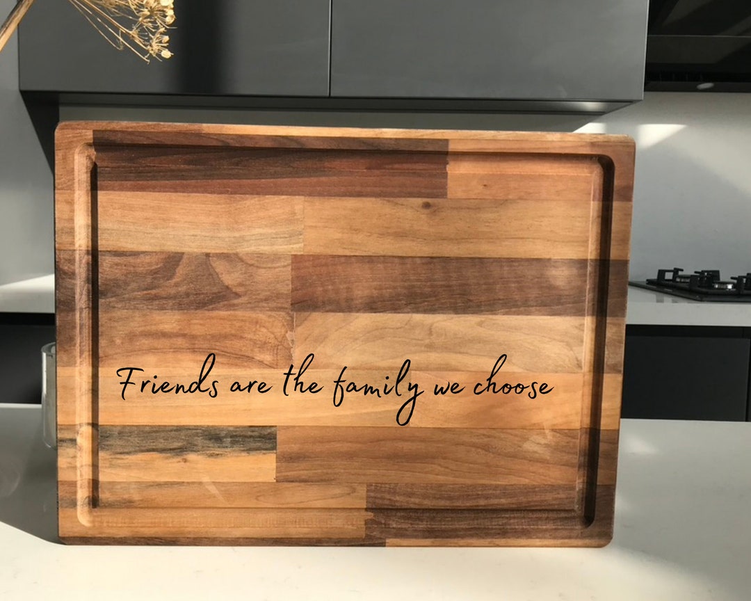 personalized-cutting-board-quote-family-are-the-friends-we-choose