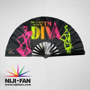 I&#39;m a Diva Clack Fan *Blacklight Reactive*