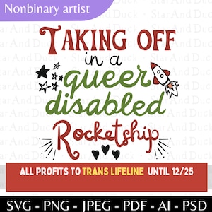 Taking Off In A Queer Disabled Rocketship SVG, Queer Disabled Printable Art, LGBTQIA Cut Files, Anti-Ableist Art, Cut Files, Disabled Pride