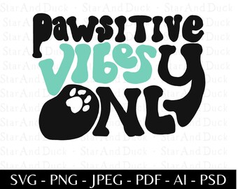 Pawsitive Vibes Only Pet SVG en negro/azul, Positive Vibes Only Meme, Pet Pun SVG, Retro Pet PDF, Dog Pun Cut File, Pawsitive Pet Owner Art