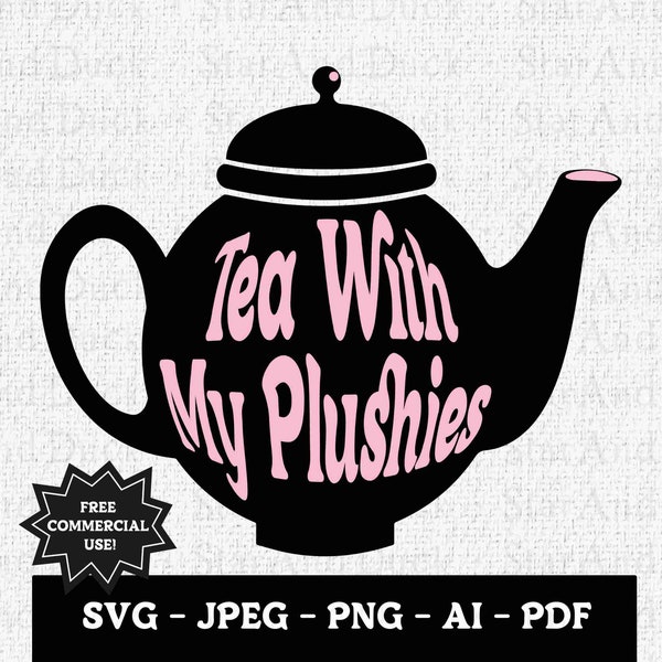 Tea With My Plushies SVG and other files, Plushie PNG, Plushie Cut File, Free Commercial Use, Retro Font, Plushie Tea JPG, Plushie Love svg