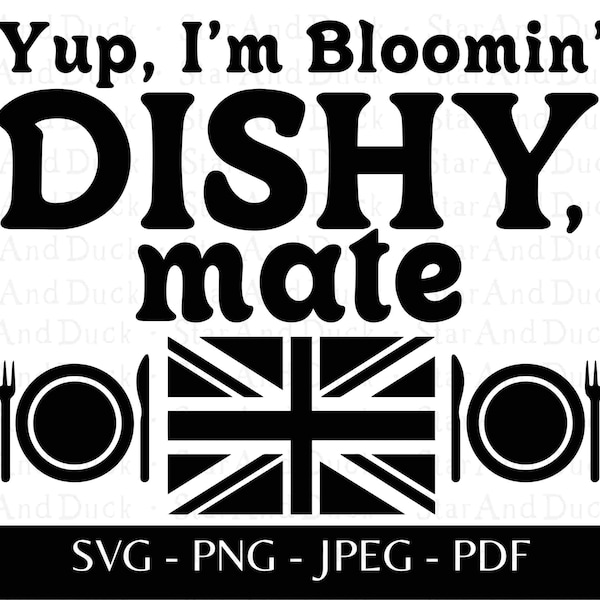 British Dish Pun SVG, Dishy is Brit Slang For Gorgeous, PNG and other files, Cut File, English Pun SVG, National No Dirty Dishes Day