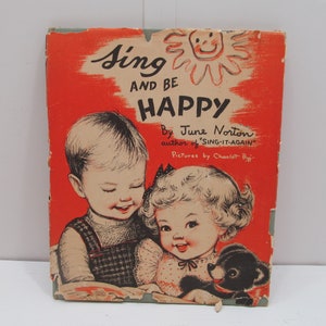 Children&#39;s Book Sing and Be Happy, June Norton, John Day Co, 1951