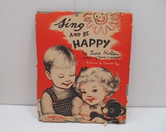 Kinderbuch Singen und glücklich sein , June Norton, John Day Co, 1951