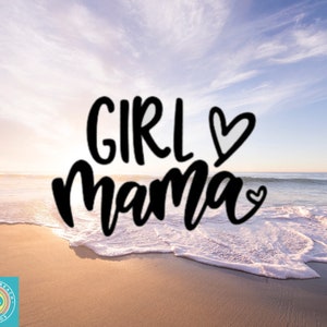 Girl Mama Decal, Mom Of Girls, Mother And Daughter, Mommy, Car Decal, Wall Decal, Vinyl Sticker, Indoor/Outdoor Decal, Many Colors & Sizes