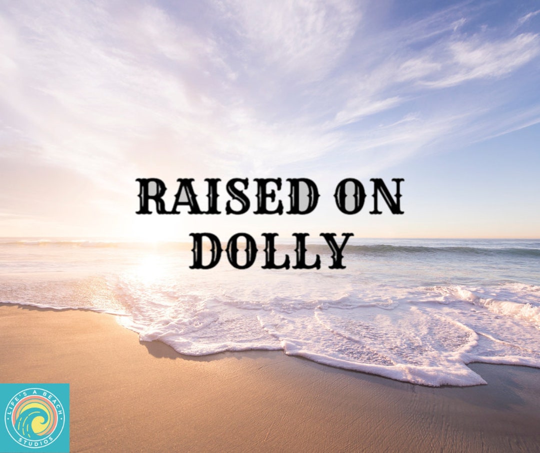 Raised on Dolly Decal Dolly Parton Fan Country Music Car Etsy