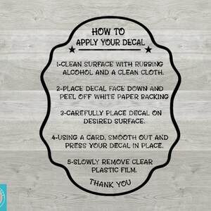 May include: Black and white illustration of a star-shaped sign with instructions on how to apply a decal. The text reads: "HOW TO APPLY YOUR DECAL" and includes five steps for applying a decal.