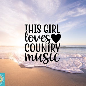 This Girl Loves Country Music Decal, Country Girl, Car Decal, Wall Decal, Vinyl, Indoor/Outdoor Decal, 2 Styles, Many Colors & Sizes