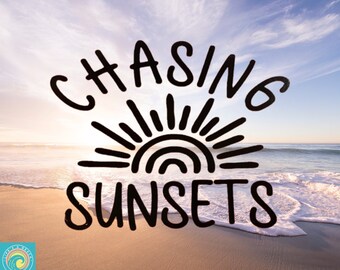 Chasing Sunsets Decal, Beach, Sun, Photography, Summer, Surfing, Car Decal, Wall Decal, Vinyl Stickers, Indoor/Outdoor, Many Colors & Sizes