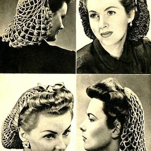 May include: Vintage black and white image featuring four women wearing crocheted hair nets. The nets are in various styles, some covering the entire head and others partially. The women are styled with classic 1940s hairstyles.