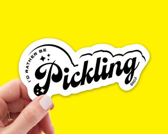 Pickling Vinyl Sticker: 'I'd Rather Be Pickling' - Weatherproof Kitchen Decor