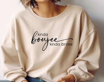 Kinda Boujee Kinda Broke SVG - Digital File