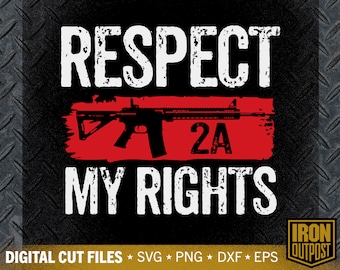 2nd Amendment SVG: Respect My Rights Patriotic Cut File (Digital Download)