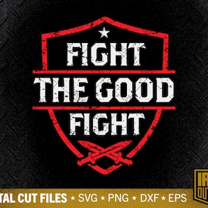 Vecht de goede strijd Svg, Christian Patriotic Svg, Gun Rights Svg, Bijbel vers Svg, 1 Timoteüs 6:12, Cut File, Silhouette Svg, Cricut Designs