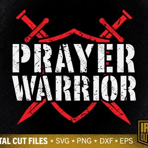 Prayer Warrior Svg, Christian Svg, Bible Verse Svg, Motivational Svg, Cut File, Silhouette Svg, Cricut Designs