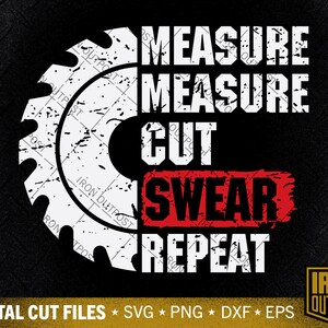 Lustiges Dad Svg, Measure Cut Swear Repeat Svg, Handyman Svg, Dad Svg, Vatertag Svg, Opa Svg, Cut File, Silhouette Svg, Cricut Designs