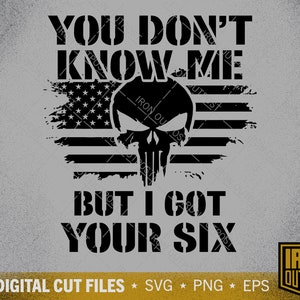 Got Your Six Svg, Police Svg,  Law Enforcement Svg, Veteran Svg, Patriot Svg, Cut File, Silhouette Svg, Cricut Designs