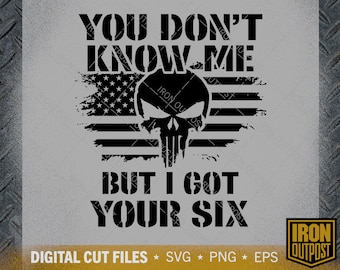 Got Your Six SVG: Police, Veteran, Patriot Cut File (Digital Download)
