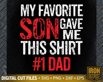 My Favorite Son Gave Me This Shirt SVG - Father's Day Design (Digital Download)