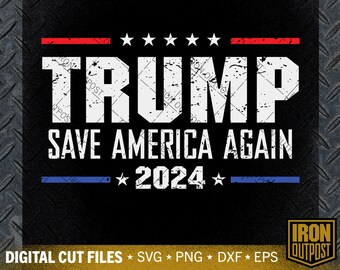 Trump Save America Again SVG: Patriotic Cut File (Digital Download)