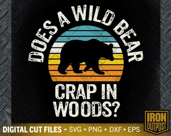 Does a Bear Svg: Funny Hunting Cut File (Digital Download)