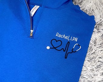 Embroidered Nurse Quarter Zip Sweatshirt: Personalized RN LPN Pullover