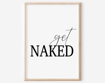 Get Naked | Bathroom Poster | Guest Restroom | Toilet | Minimalist | Home | Download
