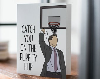 Catch You On the Flippity Flip Card - The Office Card, Michael Scott Card, Greeting Card, Farewell Card, Moving Away