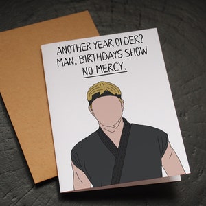 Cobra Kai Birthday Card- Johnny Lawrence, Best Friend Card, Birthday Card, Strike Hard, No Mercy, Funny Birthday Card, Karate Kid