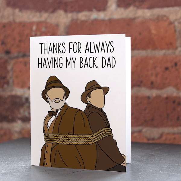 Indiana Jones Father's Day Card - Harrison Ford, Last Crusade, Dad Birthday, Thanks for Having My Back, Sean Connery