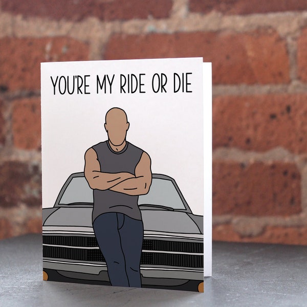 Fast and the Furious Card - You're My Ride or Die, Anniversary Card, Best Friend Card, Wedding Engagement Card, Dominic Toretto card for him