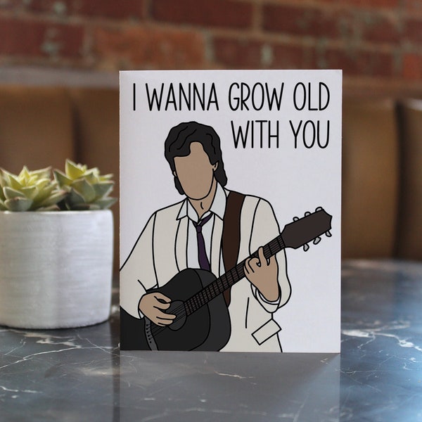Grow Old With You Card - Wedding Singer anniversary card, adam sandler, miss you kiss you, sweet anniversary card, valentine's day card