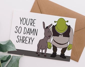 You're So Damn Shrexy Card - Funny Shrek Greeting Card