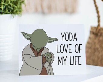 Yoda Love of My Life Card - Yoda Card, Anniversary Card, Valentine's Card, Birthday Card, Star Wars Card, Star Wars Anniversary
