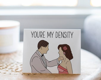 You're My Density Card -  Back to the Future Card, Great Scott, That's Heavy, Doc, Anniversary Card, Valentine's Card, Soul Mate Card 80s