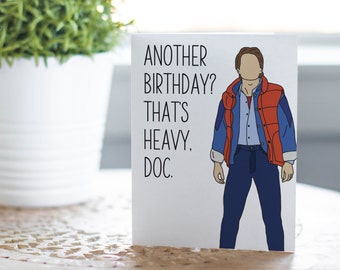 Marty McFly Birthday Card -  Back to the Future Card, Great Scott, That's Heavy, Doc, 80s Birthday Card, Greeting Card