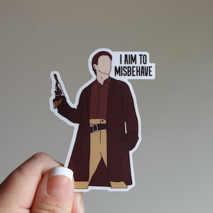 Firefly Sticker: Malcolm Reynolds, I Aim to Misbehave, Matte Waterproof Sticker