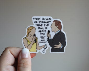 You're So Vain Sticker: How to Lose a Guy in 10 Days, Waterproof