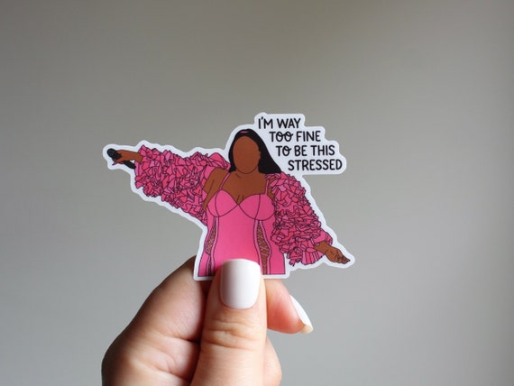 Lizzo 'Way Too Fine' Waterproof Matte Sticker - Mental Health