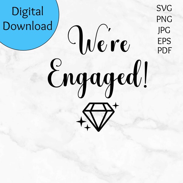 Engaged SVG, Engagement SVG, We're Engaged Engagement Sign, Cake Topper Design, Engagement Announcement Design