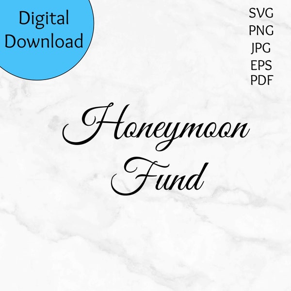 Honeymoon Fund svg, Honeymoon Fund Printable, Honeymoon Fund Sign, Honeymoon Fund Digital Download