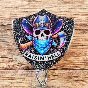 Raisin&#39; Hell Badge Reel, Cowboy Badge Reel, Sassy Badge Reel, Nurse Badge Reel, Teacher Badge Reel, Office Badge Reel, Interchangeable