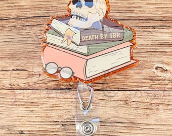 Death by TBR Badge Reel, Bookish Badge Reel, Book Lover Badge Reel, Nurse Badge Reel, Teacher Badge Reel, Office Badge Reel, Interchangeable