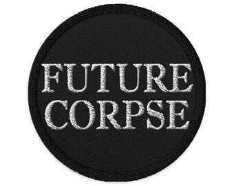 Future Corpse Embroidered Patch Original Goth Design