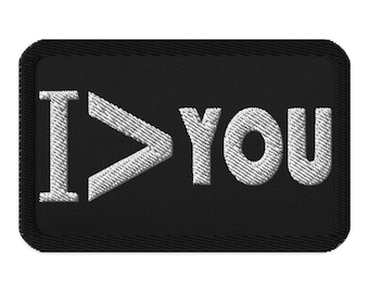 I Am Greater Than You Patch – Sarcastic Meme Embroidered Iron On Applique, Gothic Alt Badge for Jackets, Bags, DIY Streetwear
