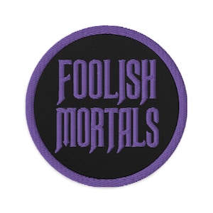 Foolish Mortals Haunted Mansion Brodé Patch Purple Thread